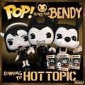 Funko Pop! Bendy and The Ink Machine Coming Soon to Hot Topic!