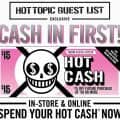 Hot Topic Hot Cash preview day + extra points for Guest Listers