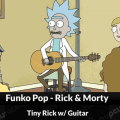 Tiny Rick with guitar Funko Pop is coming soon!