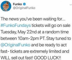 Funko Fundays tickets will go live next Tuesday at a random time!