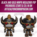 Power Morphicon Exclusive Black and Gold Megazord will be available to preorder on Monday June 25th 9am PST