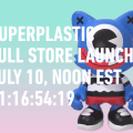 Superplastic Full Store Launches July 10th at Noon EST