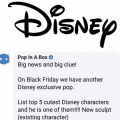 Looks like Pop In A Box will have a Funko Disney Exclusive for Black Friday. More info coming soon.