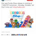 There will be a Funko Shop release Today at 11am PST