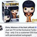 New Elvira Funko Pop is going to be 3 per person and $55 each
