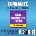 Tickets are now on sale for our FUNKONITE event at Funko HQ on November 30th!