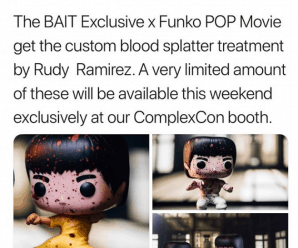 The BAIT Exclusive x Funko POP Movie get the custom blood splatter treatment by Rudy Ramirez. A very limited amount of these will be available this weekend exclusively at ComplexCon