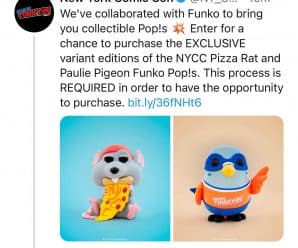 NYCC lotteries for Paulie & Pizza Rat are live! This is only for these 2 pops. For the Funko.com lottery, please check Funko’s blog for more info.